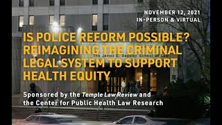 Tackling Systemic Change: Reimagining the Criminal Legal System Symposium, Session 3