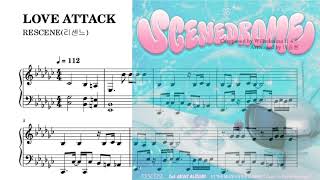 LOVE ATTACK(러브어택) (풀버전 2종악보) - RESCENE(리센느)