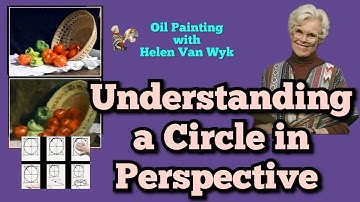 The Ellipse Explained: A Circle in Perspective with Helen Van Wyk