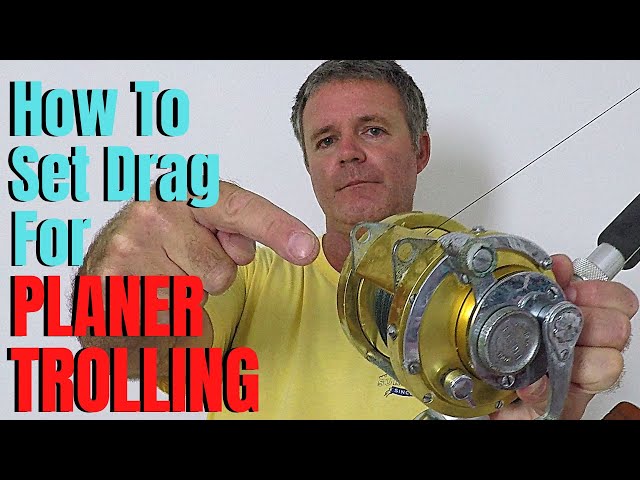 How to set drag for PLANER TROLLING basics & tactics 