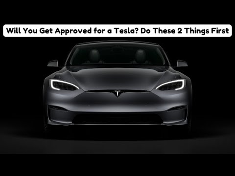 How to Get Approved for Tesla Financing: 2 Essential Steps