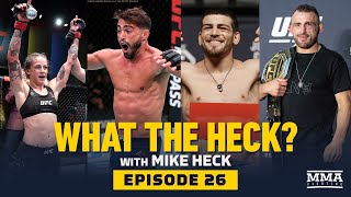 What The Heck: Episode 26 (w/Volkanovski, Clark, Costa and Torres) - MMA Fighting