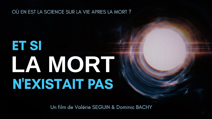Film ET SI LA MORT N'EXISTAIT PAS (Partie 1)