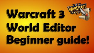 Warcraft 3 World Editor - Beginner Guide