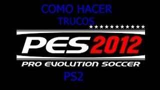 Como hacer trucos en Pes 2012 y 2013 en la PS2