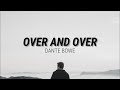 OVER AND OVER DANTE BOWE FEAT BIZZLE Lyrics mp3