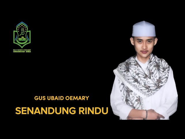 Gus Ubaid Oemary - Senandung Rindu versi sholawat MDS FULL LIRIK || VIRAL TIKTOK class=