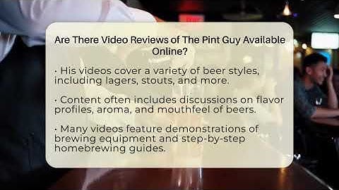 Are There Video Reviews of The Pint Guy Available Online? - The Pint Guy