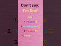 😎 5 Better Ways to Say “I’m Fine”
