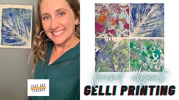Gelli Printing with Found Objects | Textured Backgrounds for Printmaking