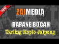 TARLING KOPLO JAIPONG " BAPANE BOCAH " (COVER)  Zaimedia Production Group Feat Mbok Cayi