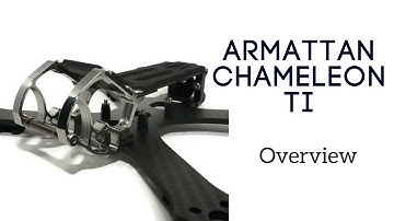 Armattan Chameleon TI Overview