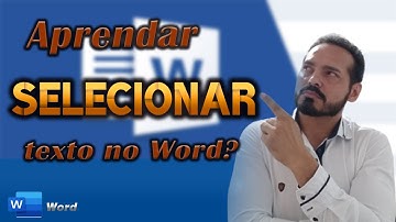 COMO SELECIONAR UM TEXTO NO WORD