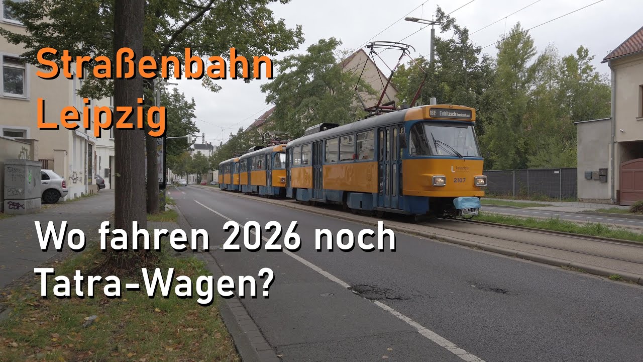 Straßenbahn Leipzig: Wo fahren 2026 noch Tatra-Wagen?