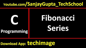 Print Fibonacci Series using for loop - Learn Easy C Language Tutorials by Sanjay Gupta in English