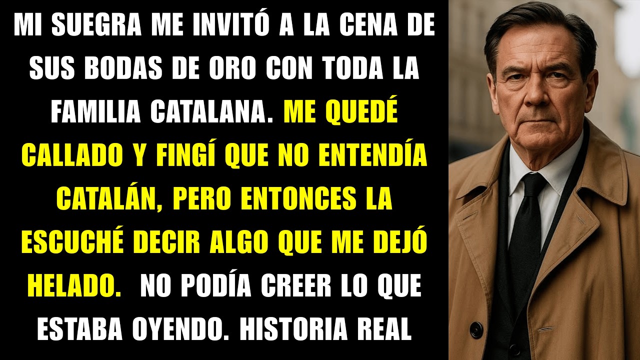 Mi suegra no sabía que yo entendía catalán. Cuando escuché lo que dijo sobre mí en la cena de...