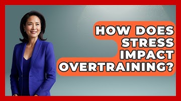 How Does Stress Impact Overtraining? - Running Beyond Limits