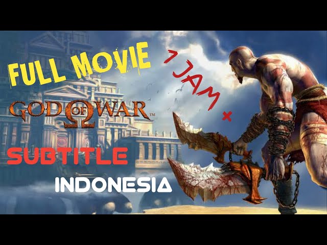 GOD OF WAR 1 FULL MOVIE 1 JAM, BAHASA INDONESIA class=