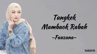 Fauzana - Tungkek Mambaok Rabah Minang