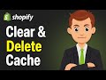 How To Clear &amp; Delete Shopify Cache - Step By Step For Beginners (2026 Guide)