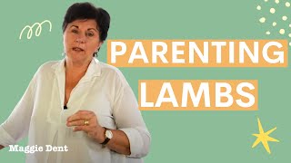 Parenting "Lambs" - our more sensitive kids - Maggie Dent
