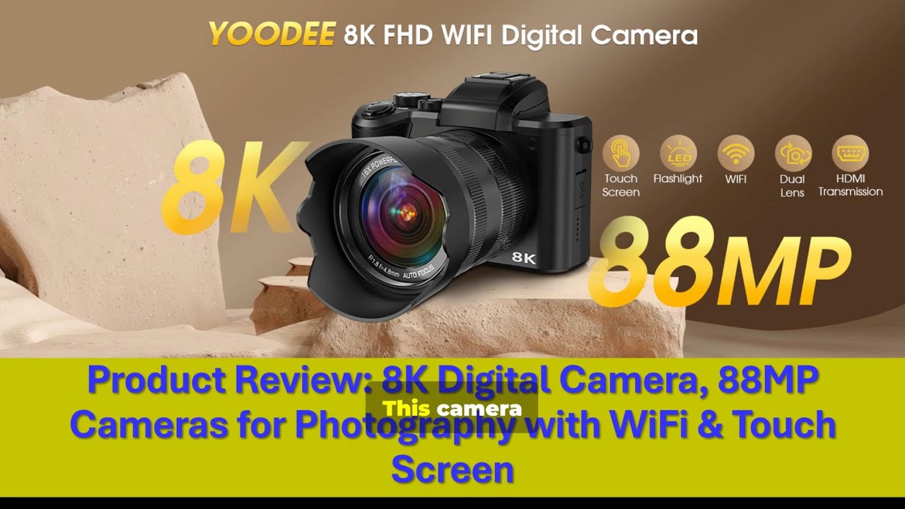 Product Review: 8K Digital Camera, 88MP Cameras for Photography with WiFi & Touch Screen