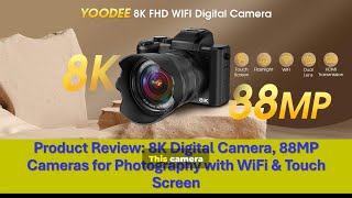 Product Review 8K Digital Camera 88MP Cameras for Photography with WiFi Touch Sc