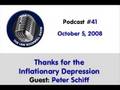 The Lew Rockwell Show #41 - Thanks for the Inflationary Depression