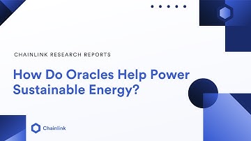 How Do Oracles Help Power Sustainable Energy?