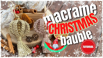 Christmas Ornaments - Macrame Christmas Bauble / Christmas Decorations / DIY Macrame Tutorial