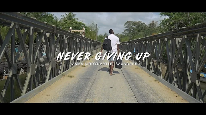 James Saunders (JrDynamite) - Never Giving Up (Off...