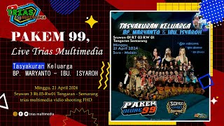 PAKEM'99 Tasyakuran Keluarga Bp. Maryanto - Ibu. Isyaroh | Minggu, 21 April 2024 | Sruwen Part 2