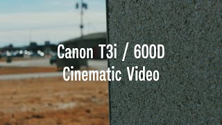 Canon T3i 600D Cinematic Video Test Footage Magic Lantern