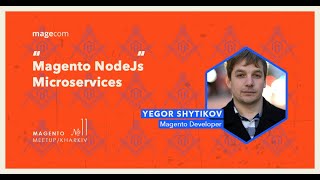 Magento NodeJS Microservices | Yegor Shytikov