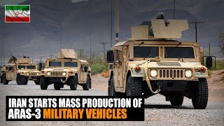 Iran Starts Mass Production of Aras-3 High Mobility Multipurpose Wheeled Vehicles