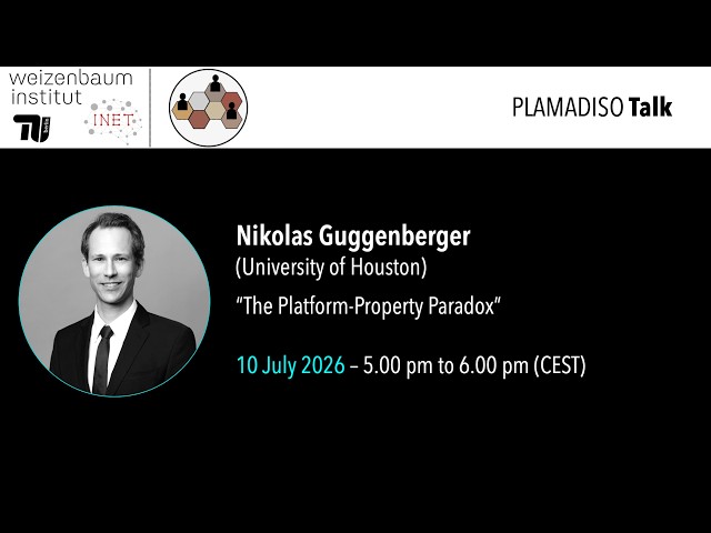 The #Platform-#Property #Paradox – Nikolas Guggenberger (University of Houston)