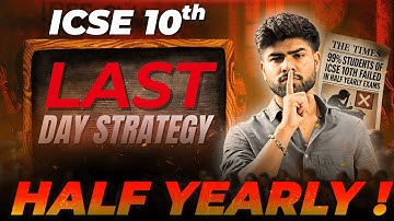 How to Prepare in ONE Day for ICSE Half Yearly Exams! 🔥 | Last Day Strategy | ICSE Class 10 2026