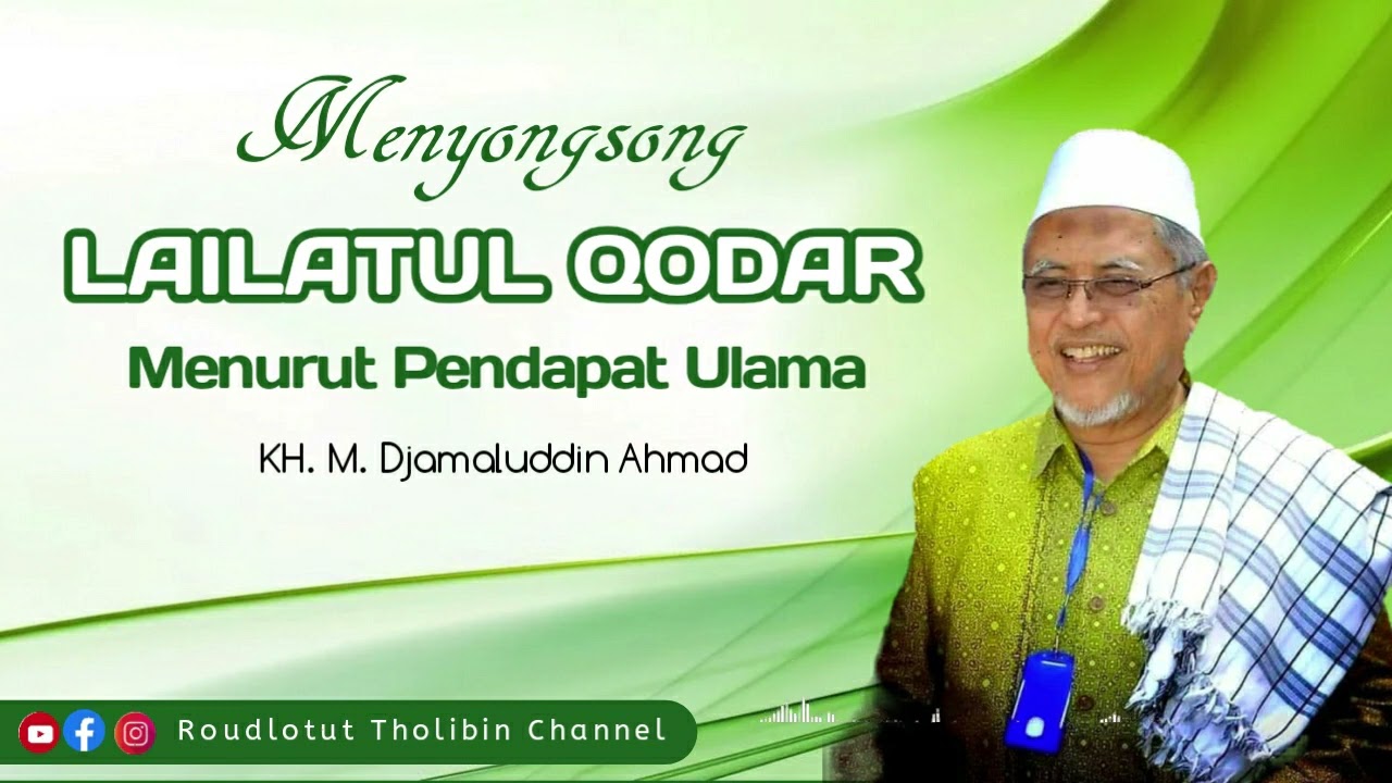 LAILATUL QODAR | KH. M. Djamaluddin Ahmad | Bahrul Ulum Tambakberas JOmbang