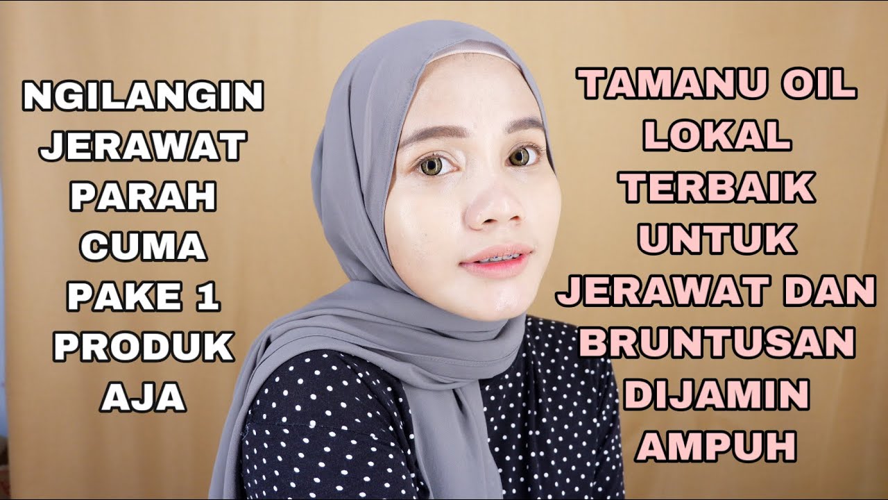 TAMANU OIL UNTUK MENGHILANGKAN JERAWAT DAN BEKAS JERAWAT  