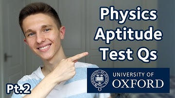 OXFORD PAT – Questions (Pt.2) // Physics, Engineering, Materials Science