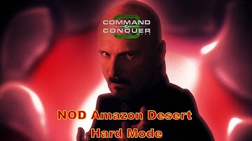 Command and Conquer 3: Tiberium Wars - NOD Mission 6 - Amazon Desert - Hard Mode