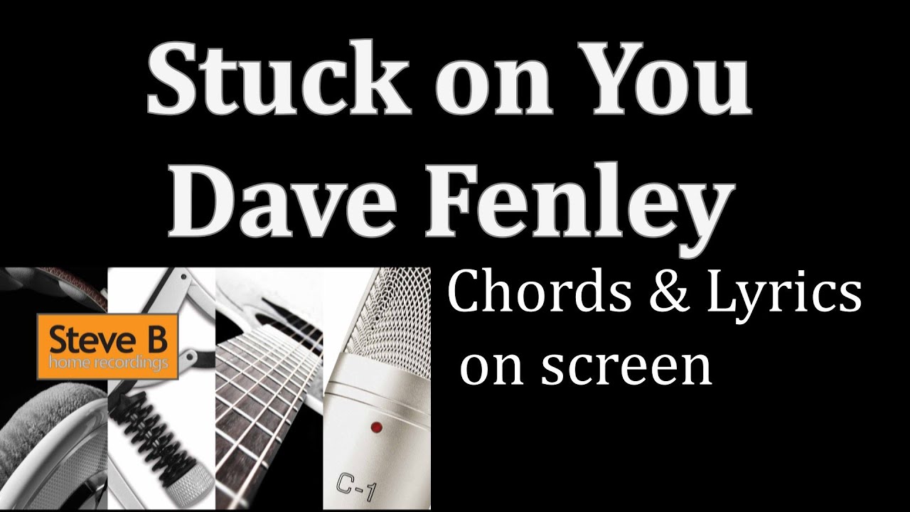 Dave Fenley - Stuck on You