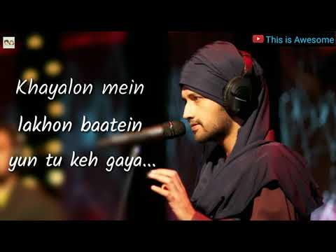 Khayalon Me Lakhon Baatein Yun To Keh Gaya Atif Aslam Song Best Status