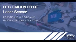 Laser tracking for robotic arc welding and hard-facing on spiral flightsare using FD-QT laser sensor