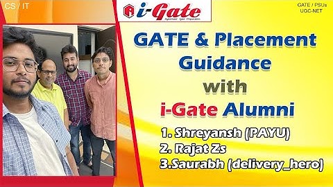 GATE & Placement Guidance with iGate Alumni | Shreyansh (PAYU) | Rajat Zs| Saurabh (delivery_hero)