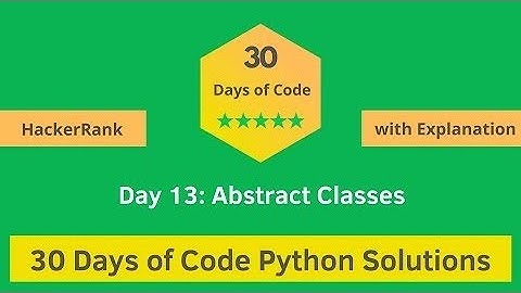 HackerRank Day 13 Abstract Classes problem solution in Python with Explanation | 30 Days Of Code