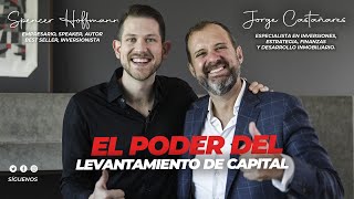 Spencer Hoffmann & Jorge Castañares l El poder del levantamiento de capital l Imparables podcast