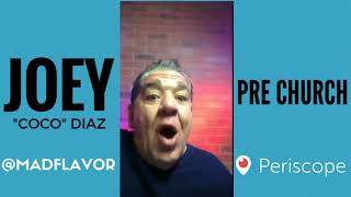 The Church Of What's Happening Now Pre Show: #540 - Joey Diaz and Lee Syatt