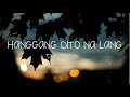 HANGGANG DITO NA LANG by TJ Monterde