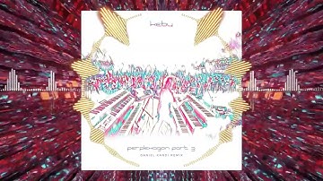 Kebu - Perplexagon Part 3 (Daniel Kandi Remix)